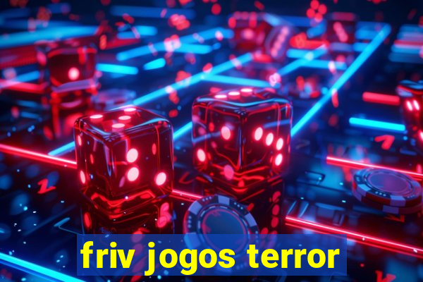 friv jogos terror